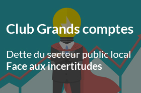 Club Grands Comptes 2016 : Dette du secteur public local