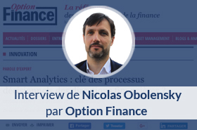 Interview Nicolas Obolensky Option Finance - Smart Analytics